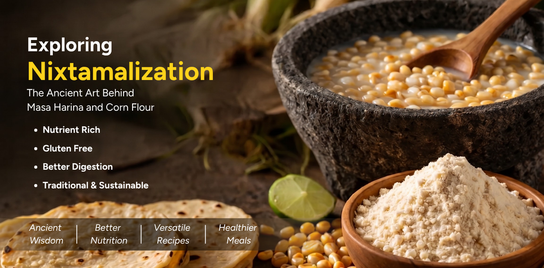 What is Nixtamalization? Benefits, Process & Masa Harina Explained.